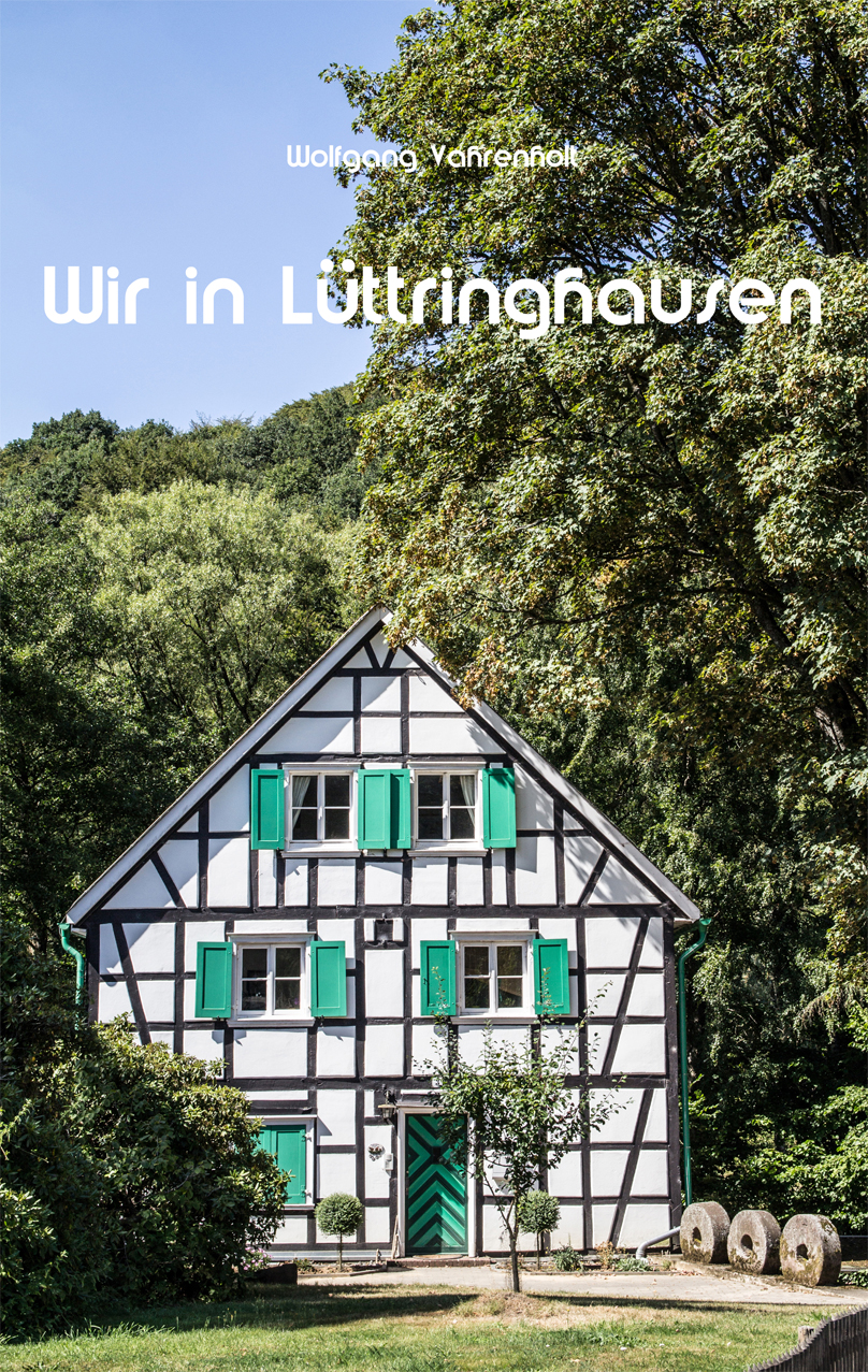 Der Heimatbund Lüttringhausen präsentiert den Lüttringhauser Fotoband von Wolfgang Vahrenholt: 