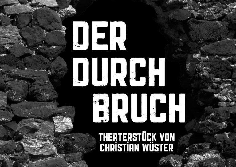Der Durchbruch – Szenische Lesung nach einem Kammerspiel von Christian Wüster